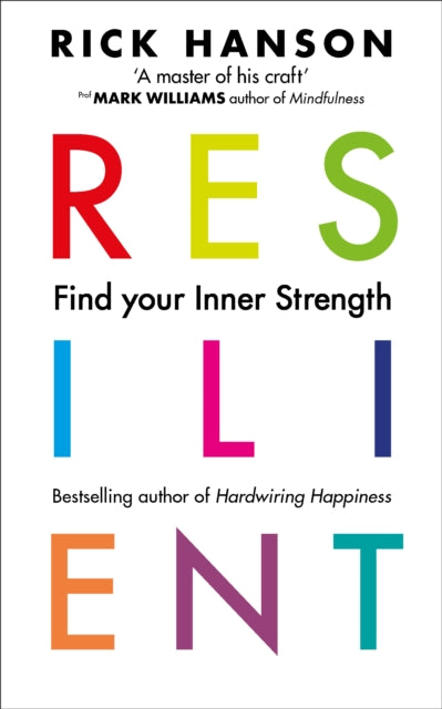 Resilient - 12 Tools for transforming everyday experiences into lasting happiness