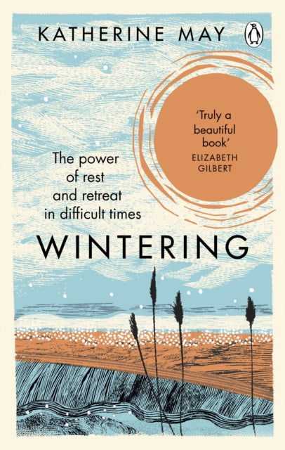 Wintering - The Power of Rest and Retreat in Difficult Times