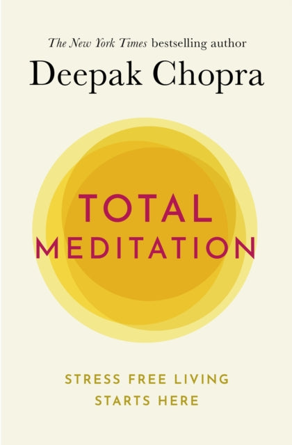 Total Meditation - Practices in Living the Awakened Life