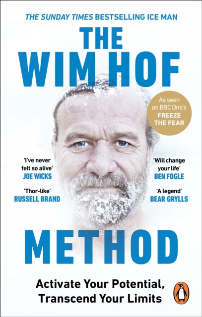 The Wim Hof Method - Activate Your Potential, Transcend Your Limits