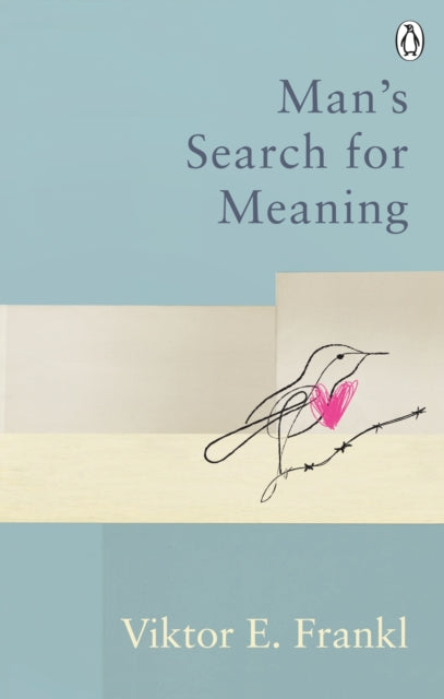 Man's Search For Meaning - Classic Editions