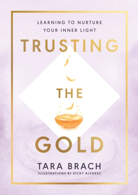 Trusting the Gold - Learning to nurture your inner light