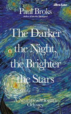 The Darker the Night, the Brighter the Stars - A Neuropsychologist's Odyssey