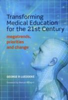 Transforming Medical Education for the 21st Century: Megatrends, Priorities and Change
