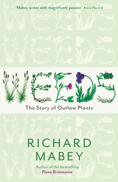 Weeds: The Story of Outlaw Plants