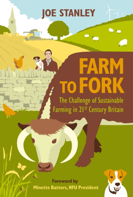 Farm to Fork - The Challenge of Sustainable Farming in 21st Century Britain