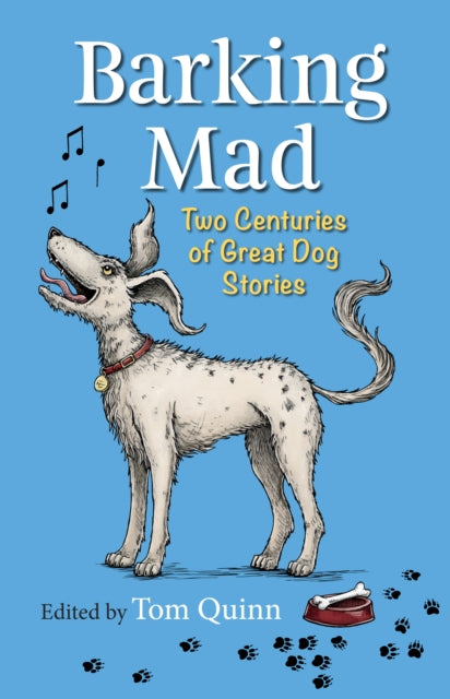 Barking Mad - Two Centuries of Great Dog Stories