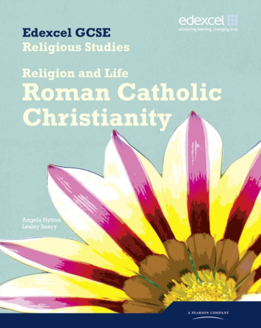 Edexcel GCSE Religious Studies Unit 3A: Religion & Life - Catholic Christianity Student Bk