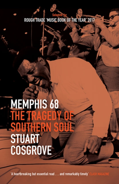 Memphis 68 - The Tragedy of Southern Soul