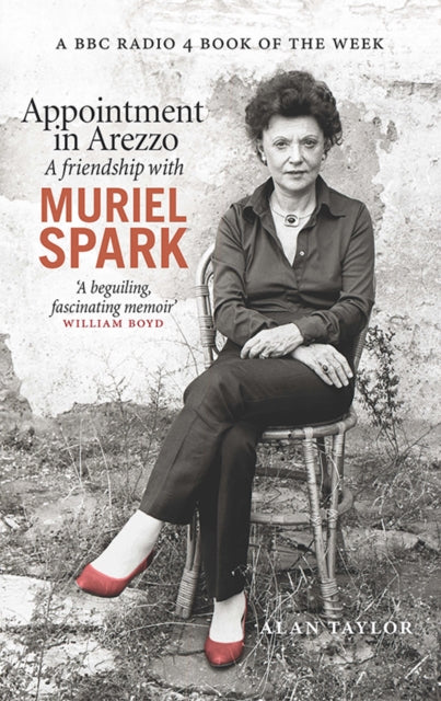 Appointment in Arezzo - A friendship with Muriel Spark