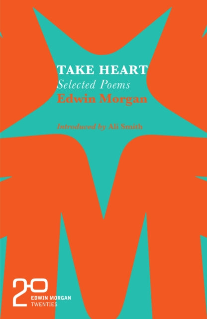 Edwin Morgan Twenties: Take Heart