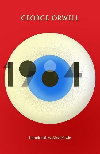 1984 Nineteen Eighty-Four - New Edition of the Twentieth Century's Dystopian Masterpiece