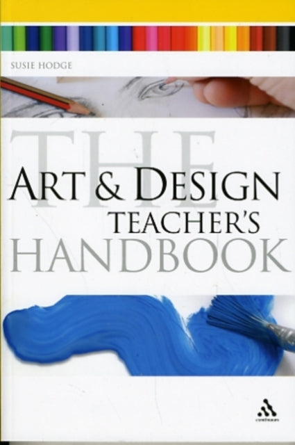 Art and Design Teacher`S Handbook