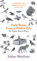 Field Notes From a Hidden City