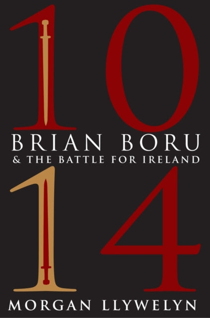 1014: Brian Boru & the Battle for Ireland