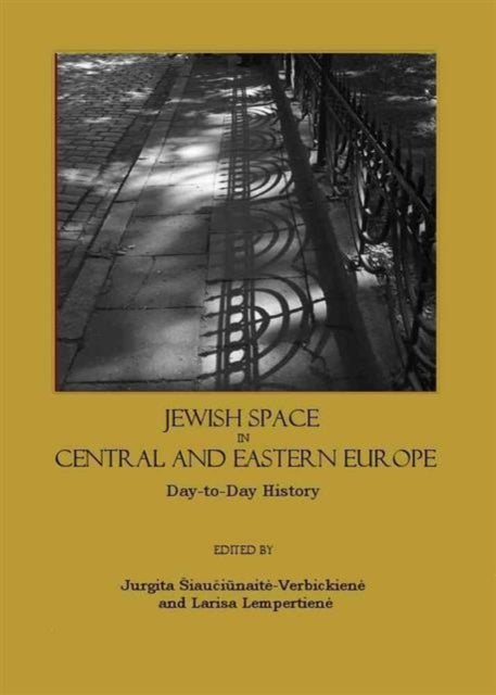 Jewish Space in Central and Eastern Europe: Day-to-day History