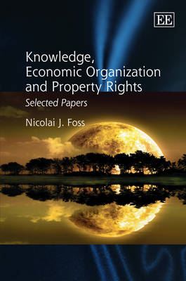 Knowledge, Economic Organization and Property Rights