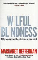 Wilful Blindness: Why We Ignore the Obvious