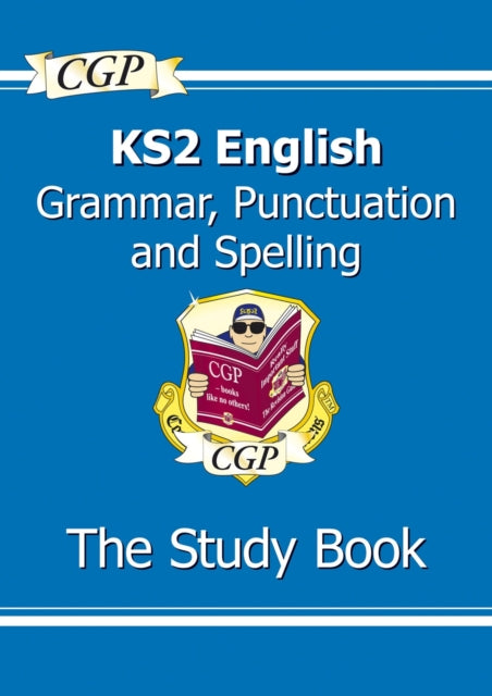 KS2 English: Grammar, Punctuation and Spelling Study Book - Ages 7-11