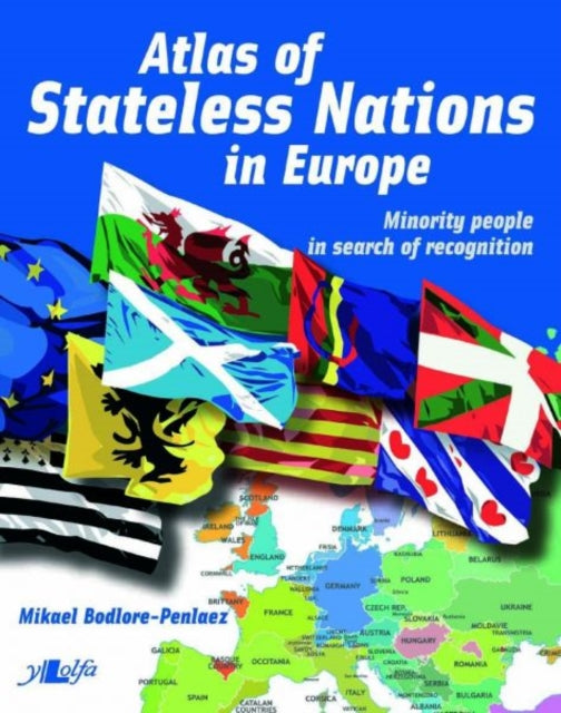 Atlas of Stateless Nations in Europe - Minority People in Search of Recognition