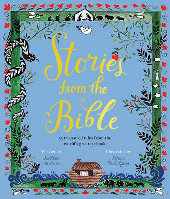 Stories from the Bible: 17 treasured tales from the world's greatest book