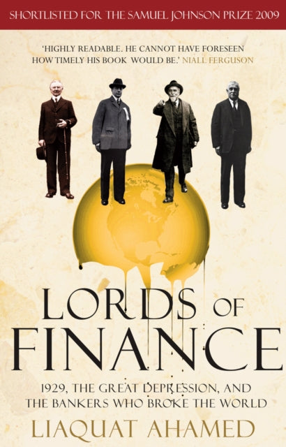 Lords of Finance - 1929, The Great Depression, and the Bankers who Broke the World