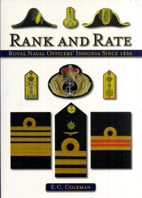 Rank and Rate: Royal Naval Officers' Insignia Since 1856