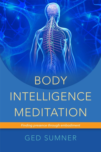 Body Intelligence Meditation: Finding presence through embodiment