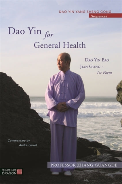 Dao Yin for General Health: Dao Yin Bao Jian Gong