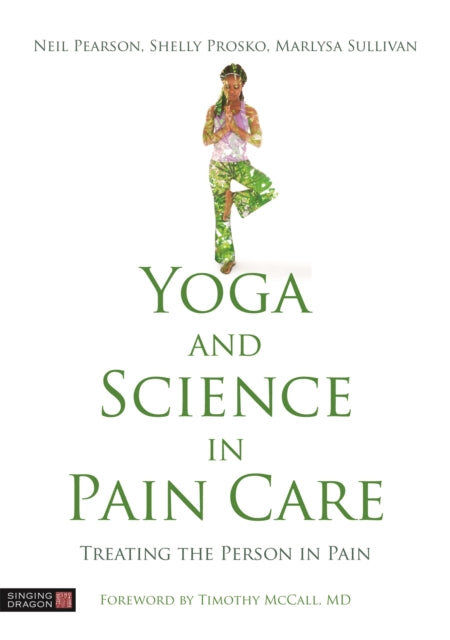 Yoga and Science in Pain Care - Treating the Person in Pain