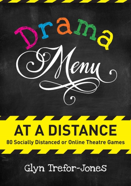 Drama Menu at a Distance - 80 Socially Distanced or Online Theatre Games