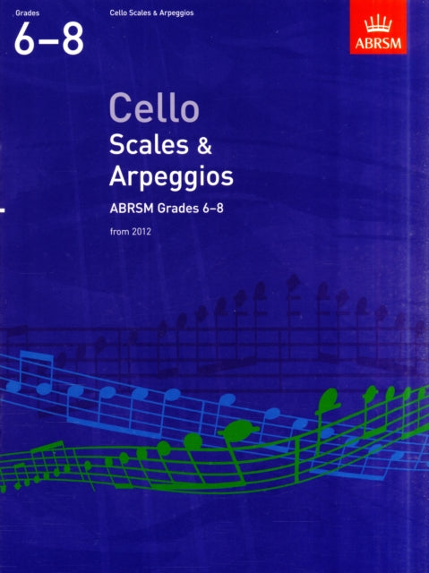 Cello Scales & Arpeggios, ABRSM Grades 6-8