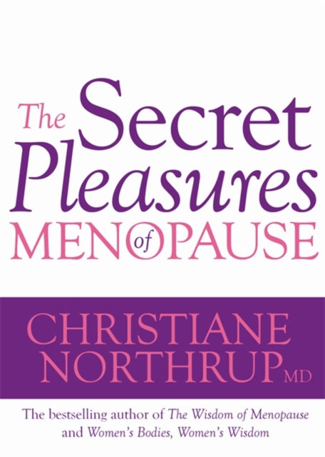 The Secret Pleasures of Menopause