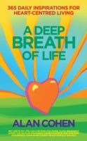 A Deep Breath Of Life: 365 Daily Inspirations for Heart-Centred Living