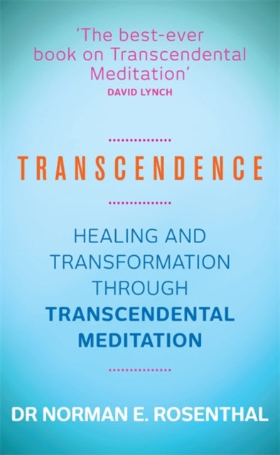 Transcendence: Healing and Transformation Through Transcendental Meditation