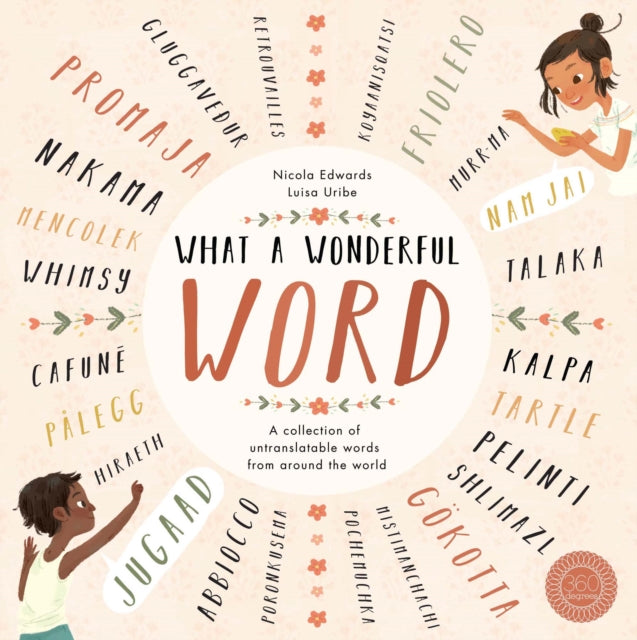What a Wonderful Word - A Collection of Untranslatables from Around the World