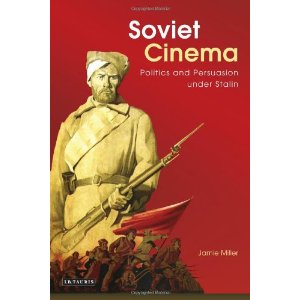 SOVIET CINEMA: POLITICS AND PERSUAS