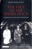 The Face of the Third Reich: Portraits of the Nazi Leadership