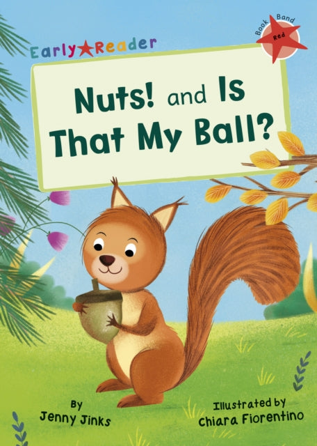 Nuts! and Is That My Ball? - (Red Early Reader)