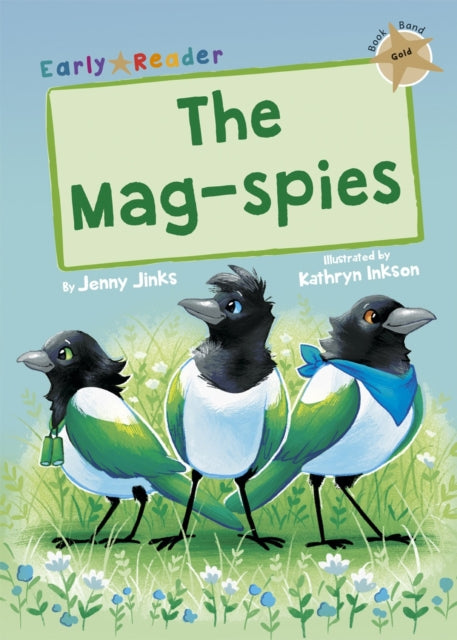 The Mag-Spies - (Gold Early Reader)