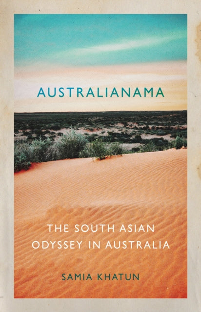 Australianama - The South Asian Odyssey in Australia