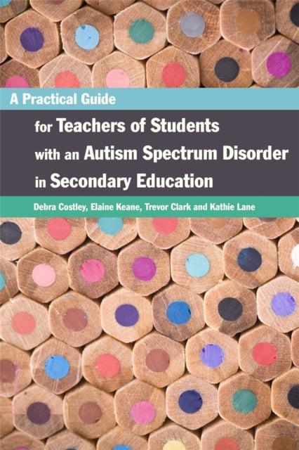 Practical Guide for Teachers of Students with an Autism Spectrum Disorder in Secondary Education