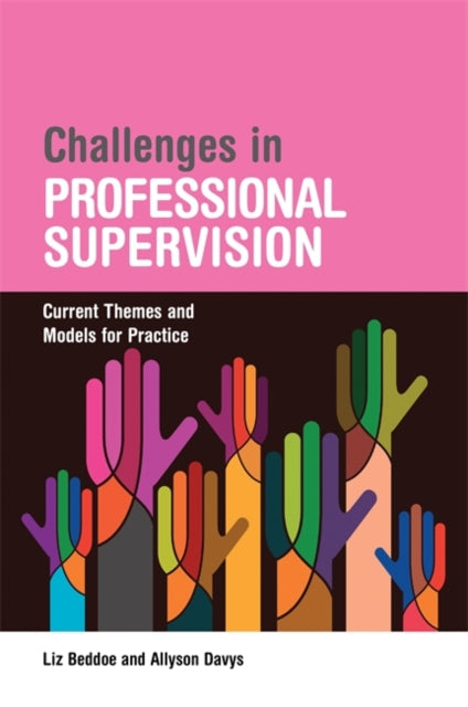 Challenges in Professional Supervision: Current Themes and Models for Practice