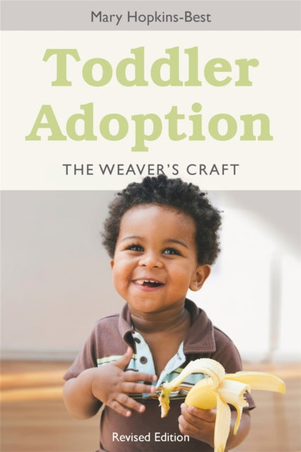 Toddler Adoption - The Weaver's Craft Revised Edition
