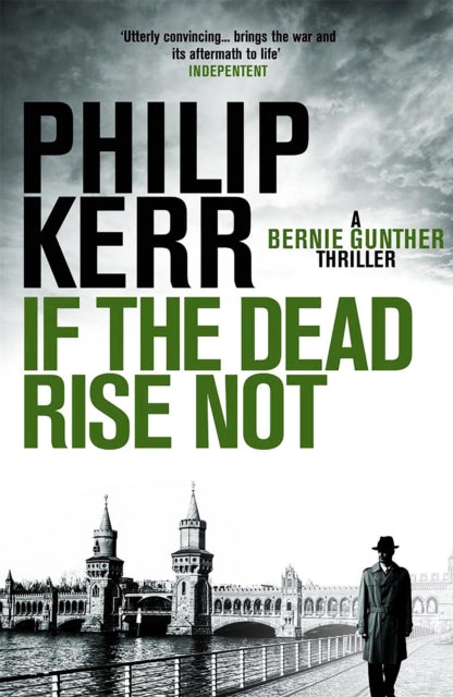 If the Dead Rise Not: Bernie Gunther Thriller 6