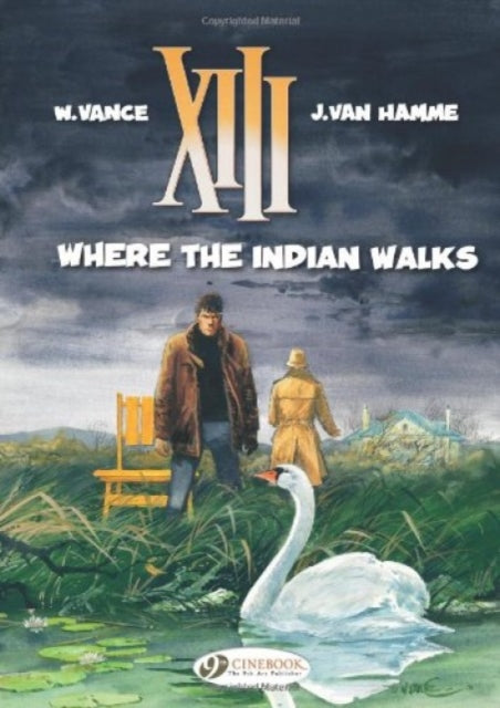 XIII: Where the Indian Walks
