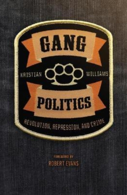 Gang Politics - Revolution, Repression, and Crime