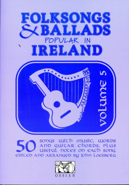 Folksongs And Ballads Popular In Ireland - Vol. 5