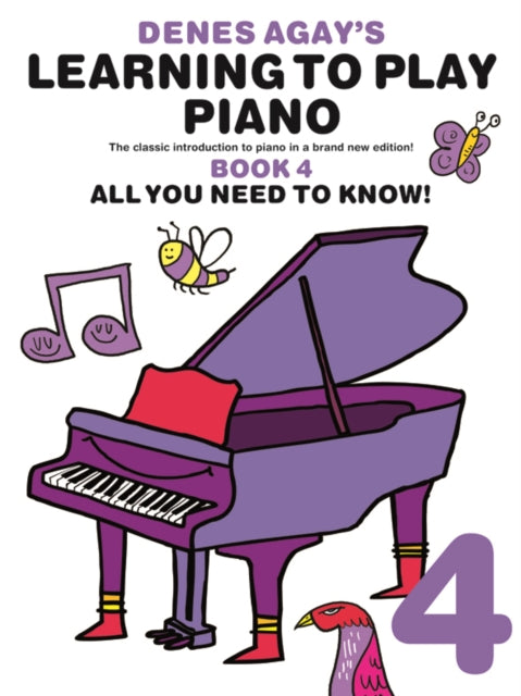 Denes Agay's Learning to Play Piano - Book 4 - All You Need to Know
