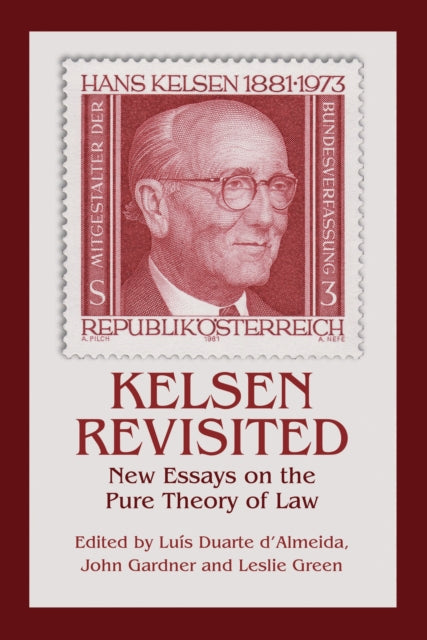 Kelsen Revisited: New Essays on the Pure Theory of Law